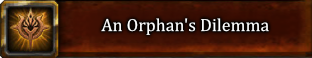 An Orphan's Dilemma