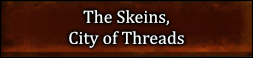 The Skeins in City of Threads